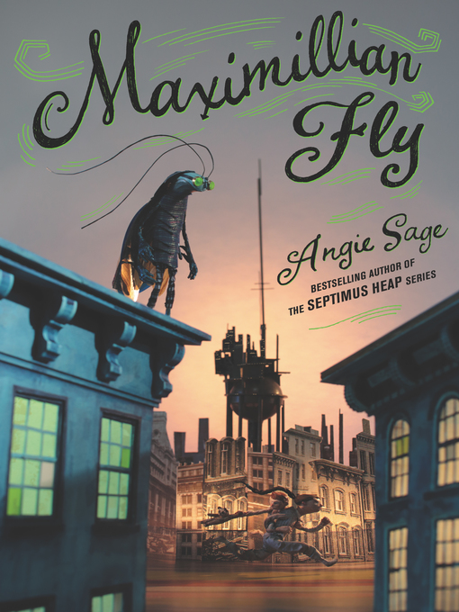Title details for Maximillian Fly by Angie Sage - Available